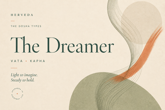 The Dreamer — Vata · Kapha